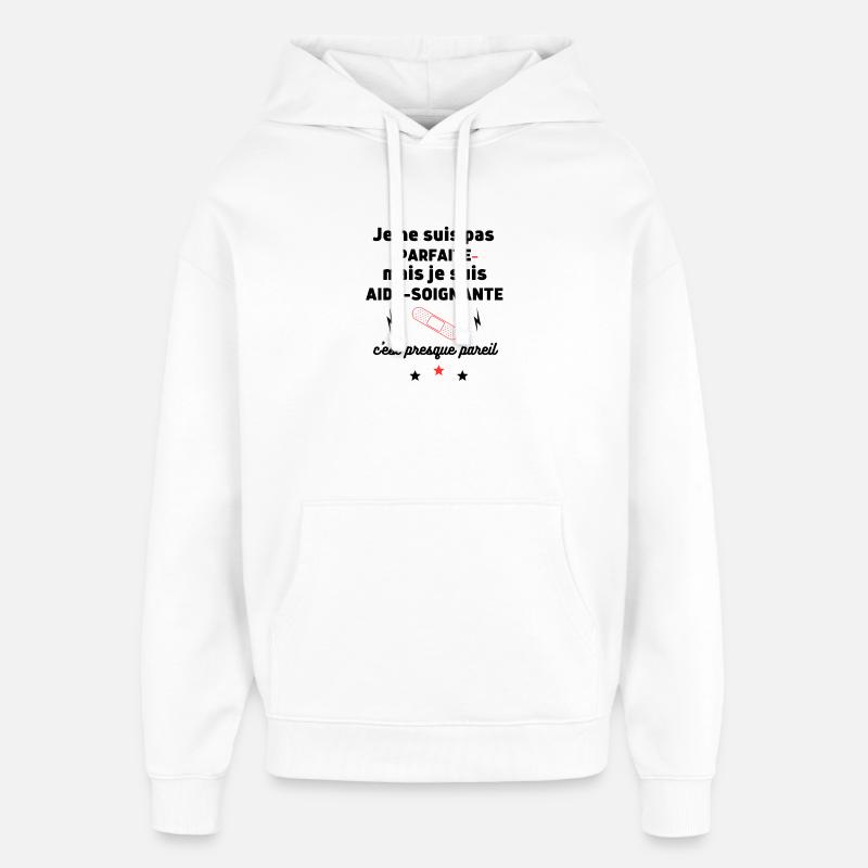 Pas parfaite aide soignante, aide-soignante, santé - Sweat à capuche unisexe Stanley/Stella Oversized - blanc