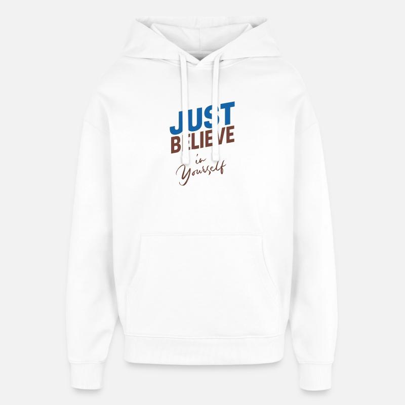GLAUBE EINFACH AN DICH SELBST - Oversized Unisex Hoodie von Stanley/Stella - Weiß
