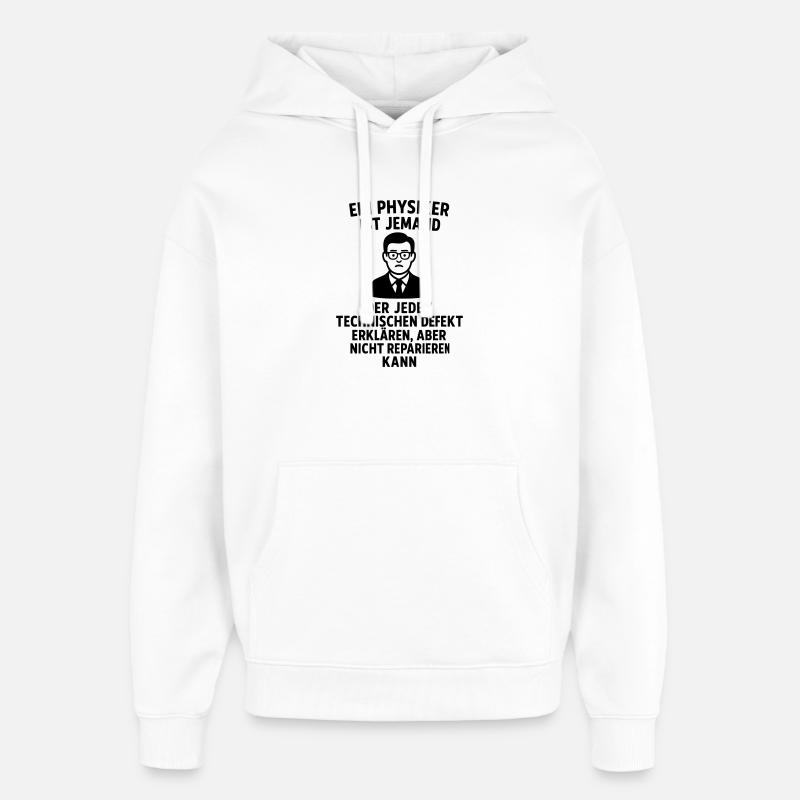 Définition de l’explication du physicien Drôle - Sweat à capuche unisexe Stanley/Stella Oversized - blanc