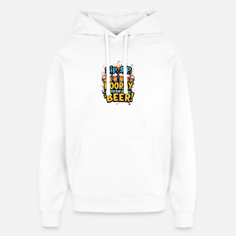 SIROTEZ, SIROTEZ, HOURRA POUR LA BIÈRE ! - Sweat à capuche unisexe Stanley/Stella Oversized - blanc