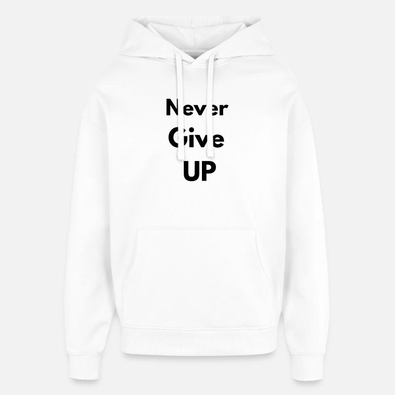 Never give up - Sweat à capuche unisexe Stanley/Stella Oversized - blanc