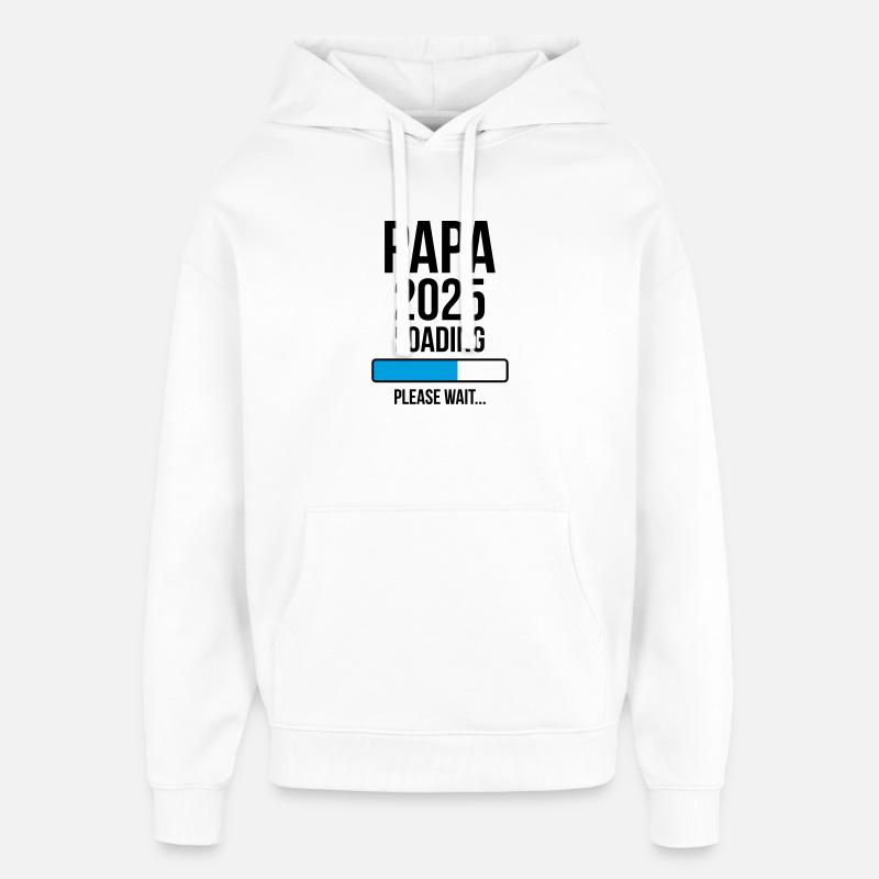 Papa 2025 Loading Please wait... - Sweat à capuche unisexe Stanley/Stella Oversized - blanc