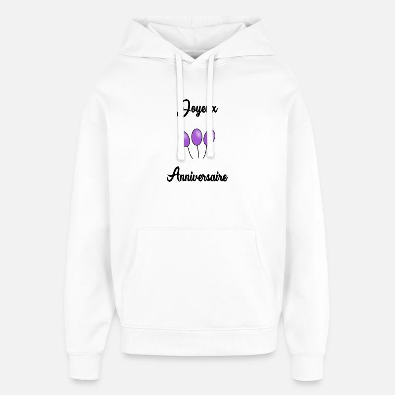 JOYEUX ANNIVERSAIRE - Sweat à capuche unisexe Stanley/Stella Oversized - blanc