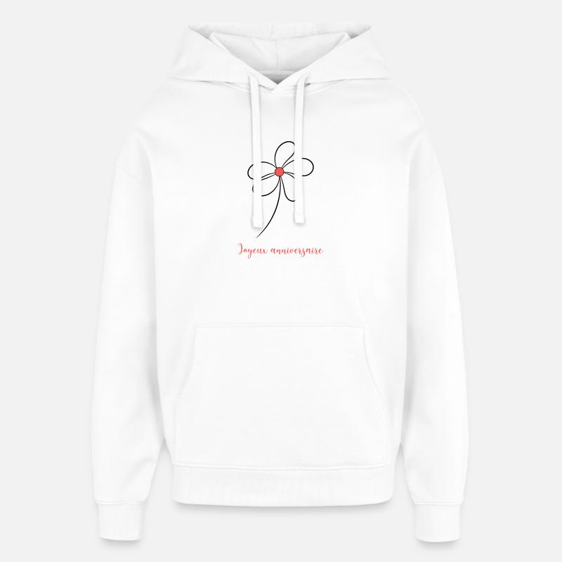 ANNIVERSAIRE. JOYEUX ANNIVERSAIRE. HAPPY BIRTHDAY. - Sweat à capuche unisexe Stanley/Stella Oversized - blanc
