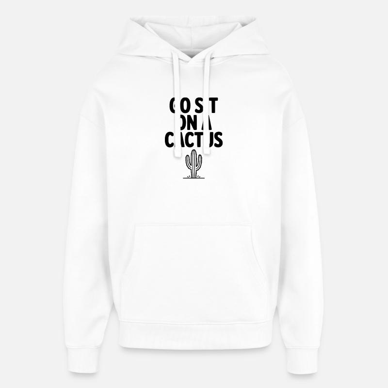 Faut s’asseoir sur un cactus - Sweat à capuche unisexe Stanley/Stella Oversized - blanc