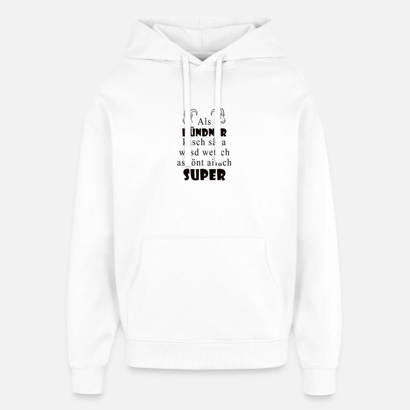Graubünden dialect Super expression - Oversized Unisex Hoodie by Stanley/Stella - white