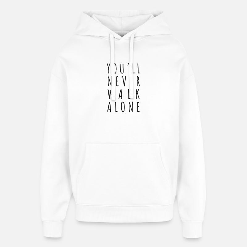Tu ne marches jamais seul - Sweat à capuche unisexe Stanley/Stella Oversized - blanc