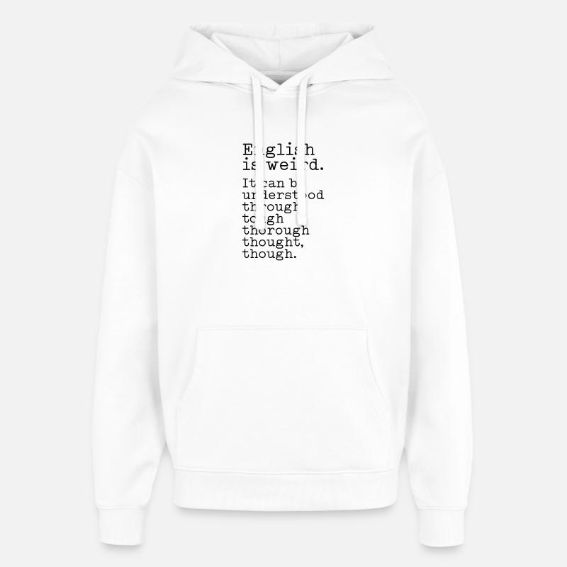 L’anglais, c’est bizarre - Sweat à capuche unisexe Stanley/Stella Oversized - blanc