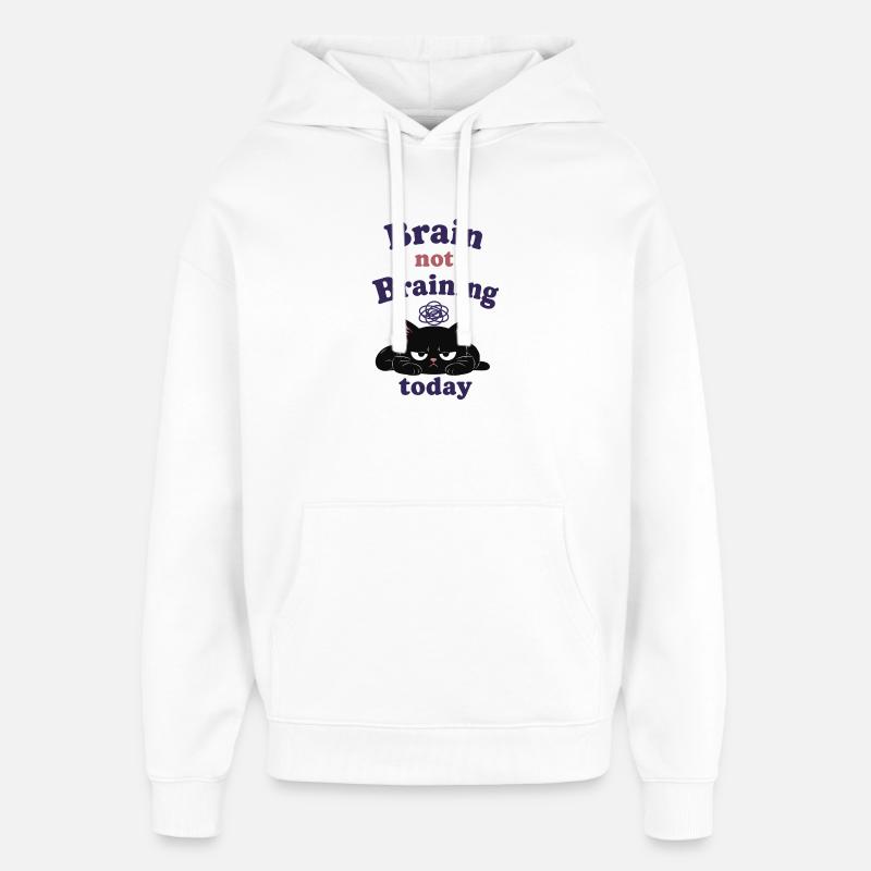 Brain not Braining Today - Oversized Unisex Hoodie by Stanley/Stella - white