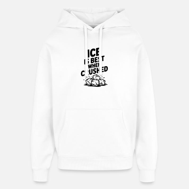 Am besten, wenn man zerdrückt wird - Oversized Unisex Hoodie von Stanley/Stella - Weiß