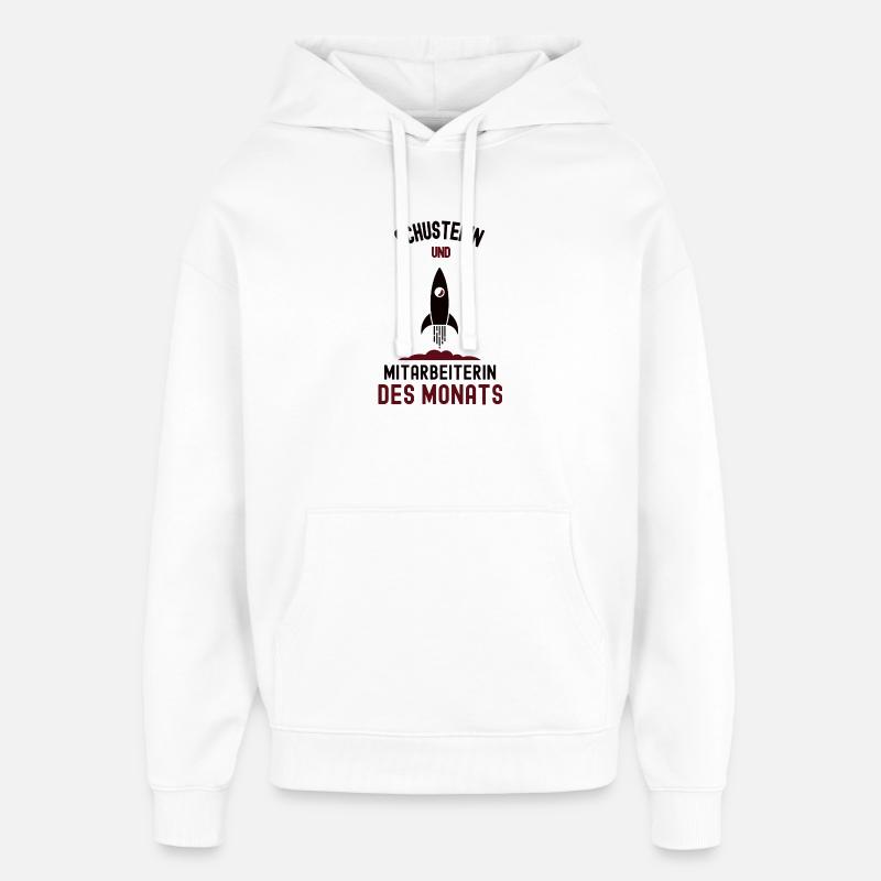 Mitarbeiterin des Monats Schusterin Schuster - Oversized Unisex Hoodie von Stanley/Stella - Weiß