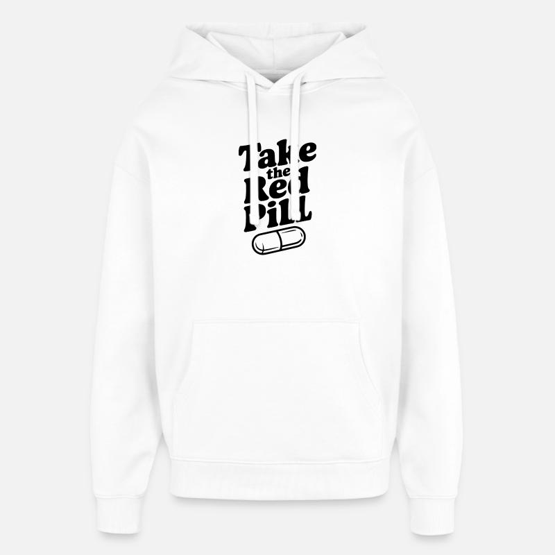 Prends la pilule rouge - Sweat à capuche unisexe Stanley/Stella Oversized - blanc
