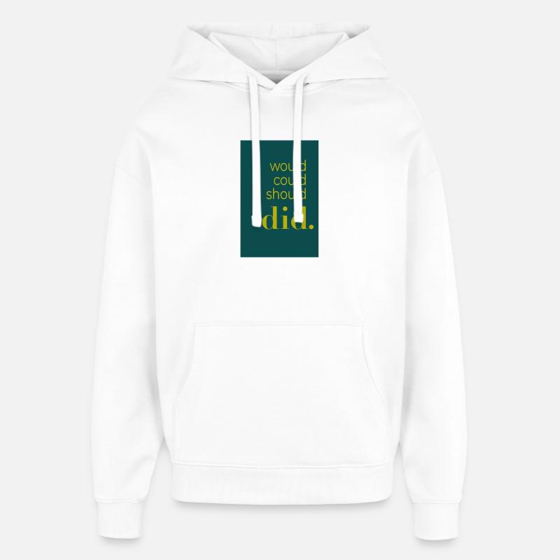 Did should could would Poster Design - Oversized Unisex Hoodie von Stanley/Stella - Weiß