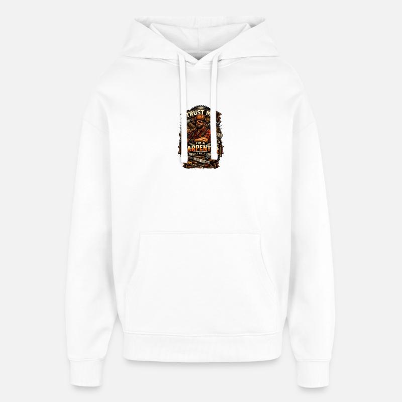 Crois-moi, je suis charpentier - Sweat à capuche unisexe Stanley/Stella Oversized - blanc
