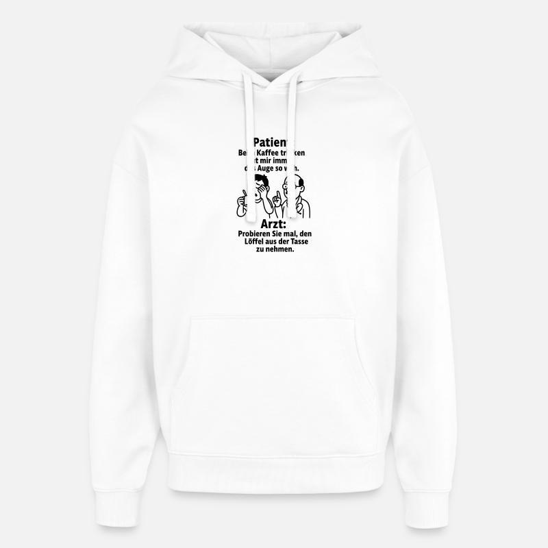 Drôle de dicton : boire du café - Sweat à capuche unisexe Stanley/Stella Oversized - blanc