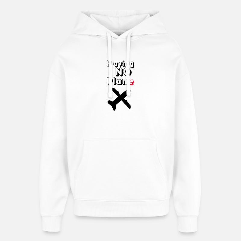 Having no Plane Geschenk - Oversized Unisex Hoodie von Stanley/Stella - Weiß
