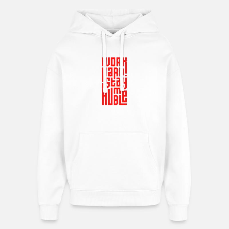 Work Hard Stay Humble - Oversized Unisex Hoodie by Stanley/Stella - white