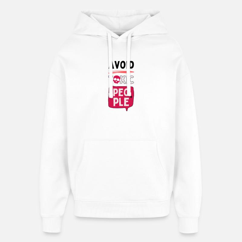 Avoid toxic people - skull - Oversized Unisex Hoodie by Stanley/Stella - white
