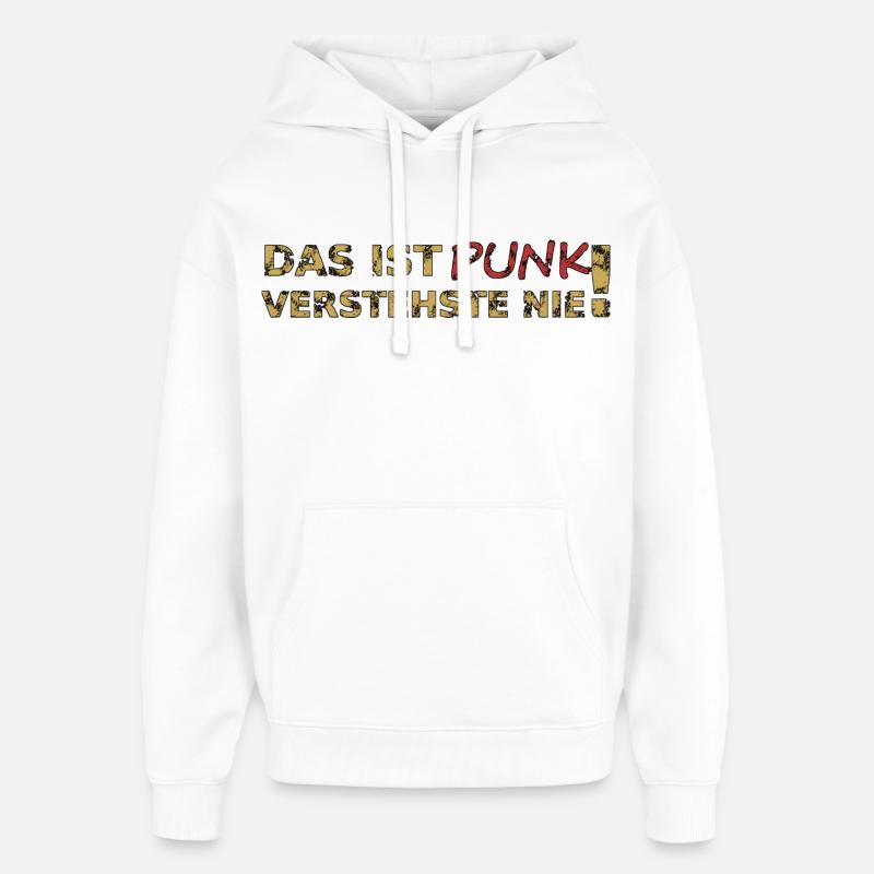 Das ist Punk - Oversized Unisex Hoodie von Stanley/Stella - Weiß