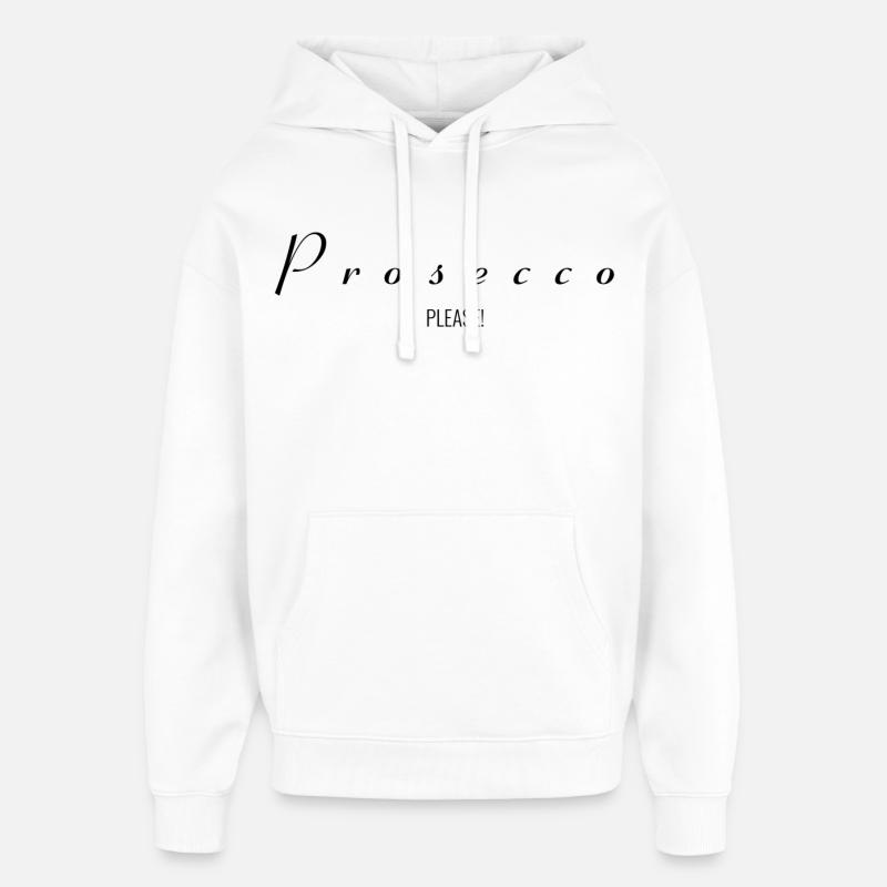 Prosecco Please ! - Sweat à capuche unisexe Stanley/Stella Oversized - blanc