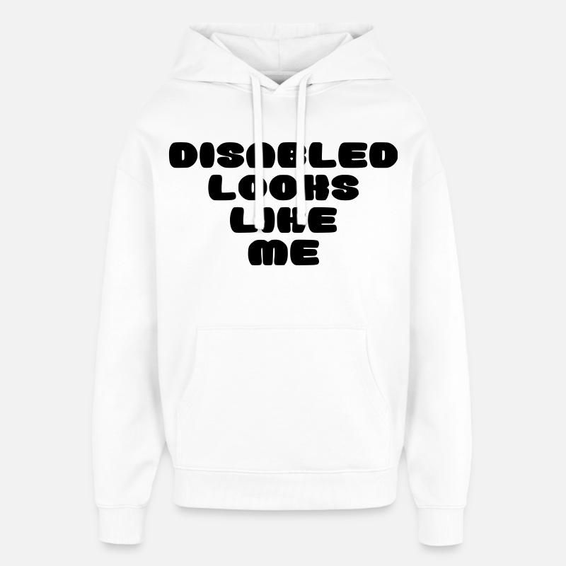 Une personne handicapée ressemble à ça * - Sweat à capuche unisexe Stanley/Stella Oversized - blanc