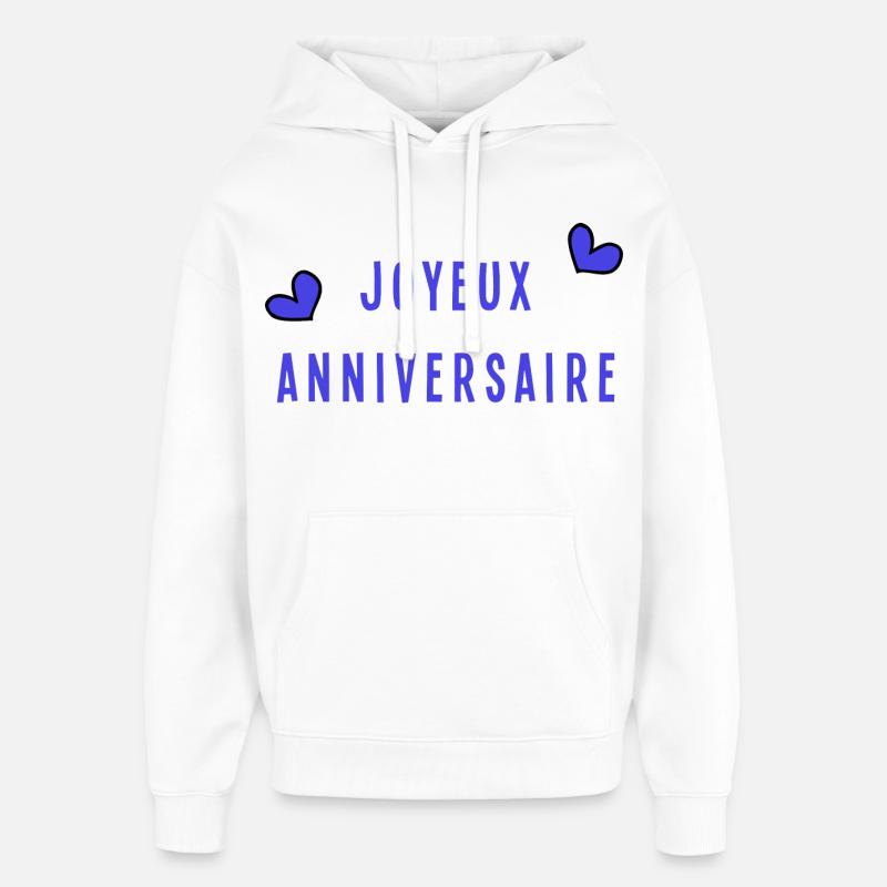 JOYEUX ANNIVERSAIRE - Sweat à capuche unisexe Stanley/Stella Oversized - blanc