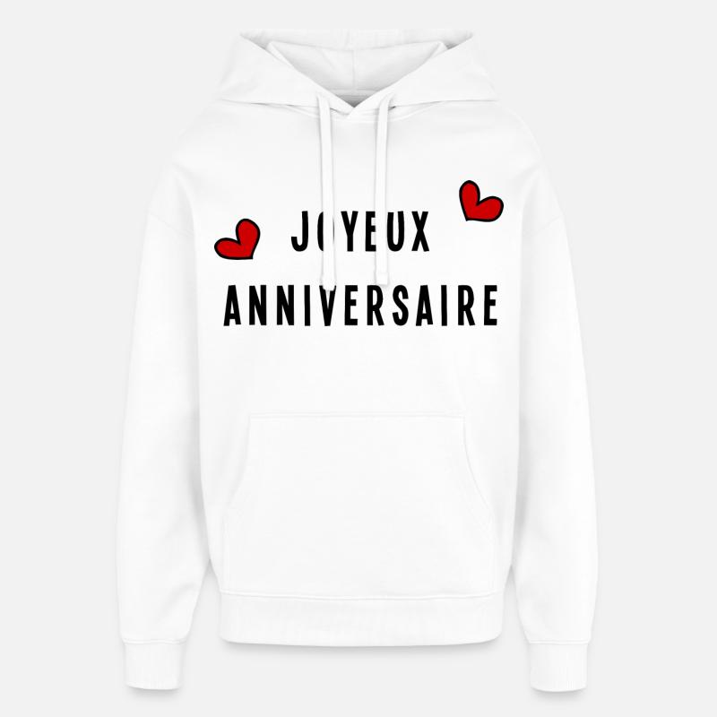 JOYEUX ANNIVERSAIRE - Sweat à capuche unisexe Stanley/Stella Oversized - blanc