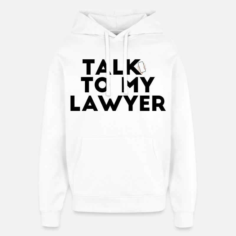 Parlez à mon avocat - Sweat à capuche unisexe Stanley/Stella Oversized - blanc