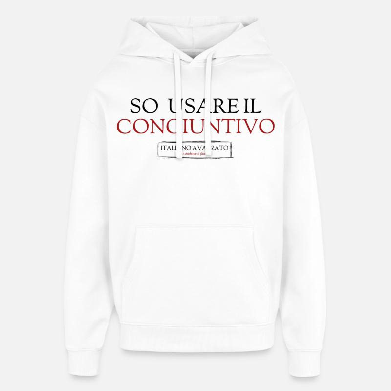 Je sais utiliser le subjonctif - Sweat à capuche unisexe Stanley/Stella Oversized - blanc