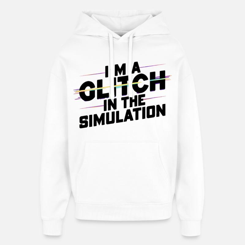 I'm a Glitch in the Simulation - Oversized Unisex Hoodie by Stanley/Stella - white