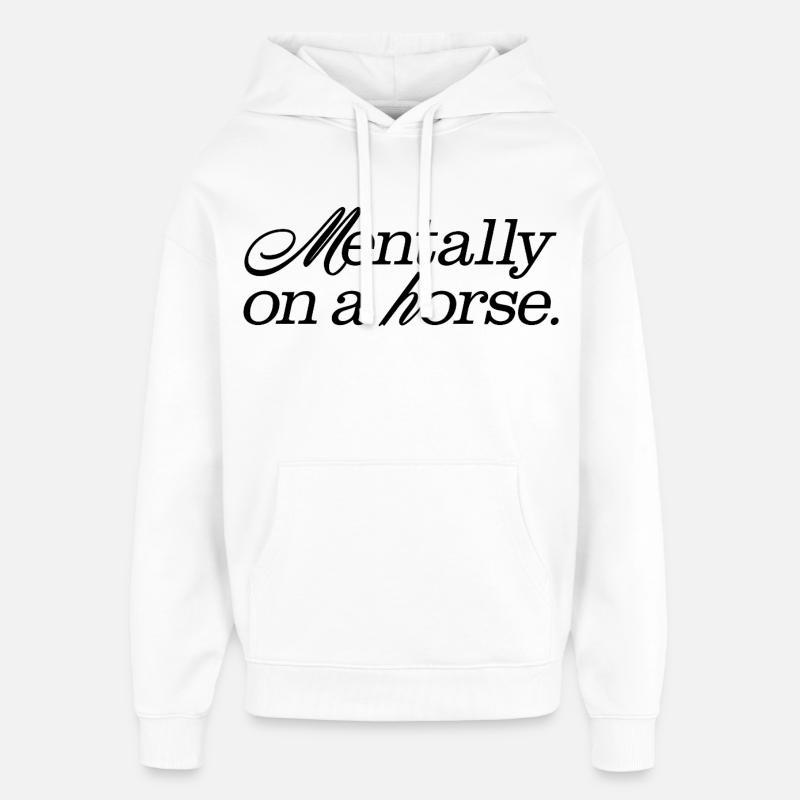 Mentalement sur un cheval - Sweat à capuche unisexe Stanley/Stella Oversized - blanc