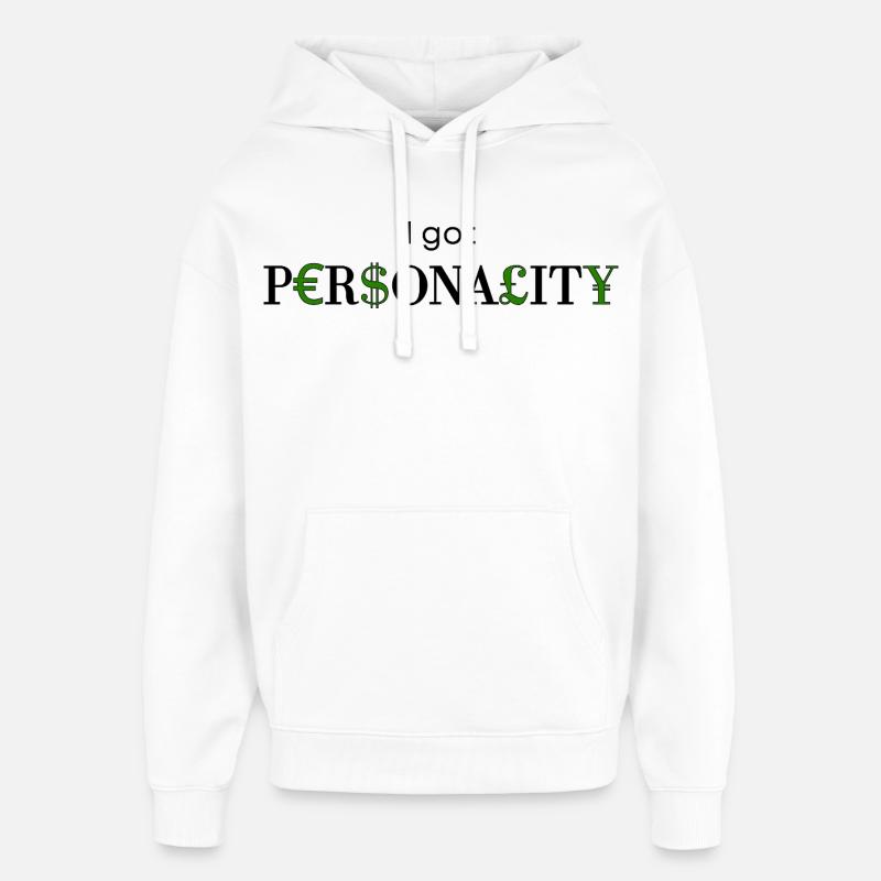 J’ai Personnalité - Design avec des devises - Sweat à capuche unisexe Stanley/Stella Oversized - blanc