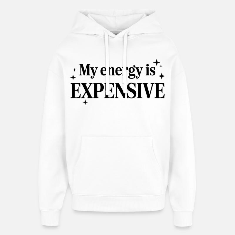 Mon énergie est chère - Sweat à capuche unisexe Stanley/Stella Oversized - blanc