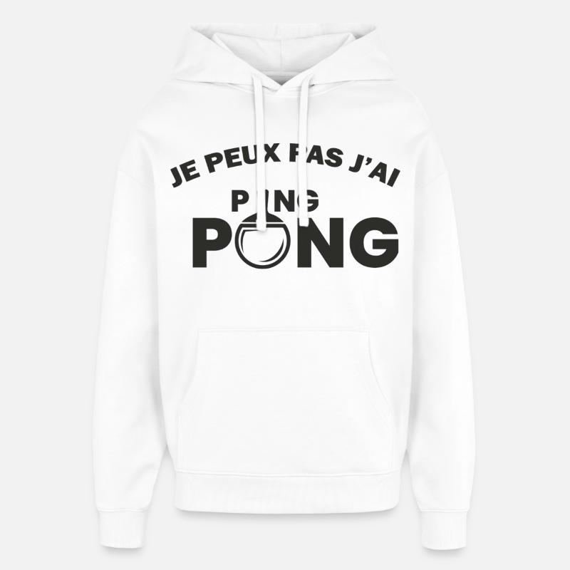 Je peux pas j'ai ping pong - Sweat à capuche unisexe Stanley/Stella Oversized - blanc