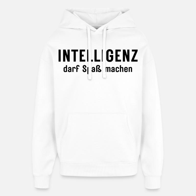 Intelligenz darf Spaß machen Statement Design - Oversized Unisex Hoodie von Stanley/Stella - Weiß