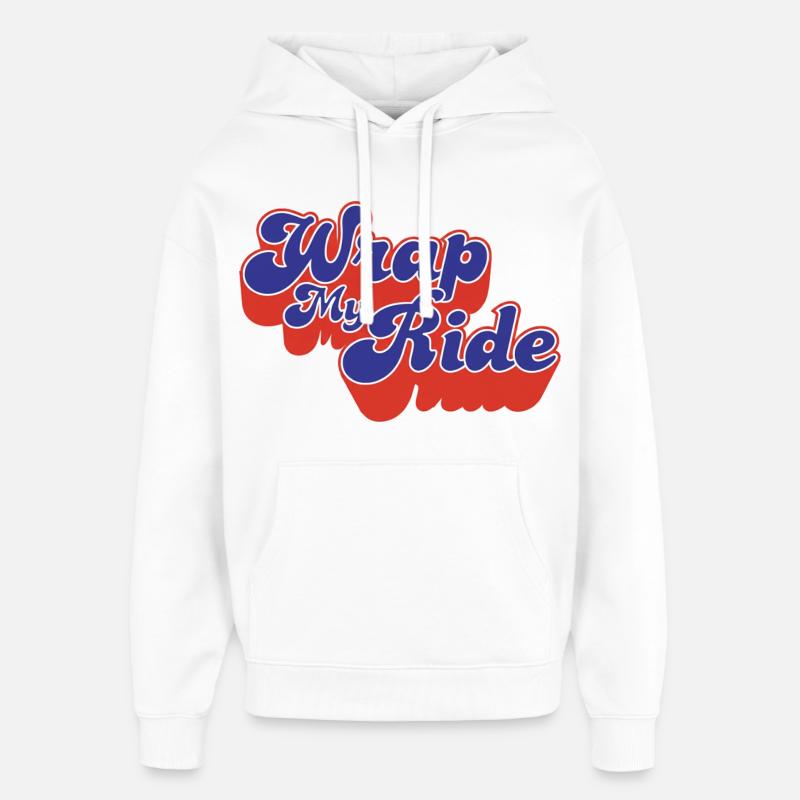 Wrap My Ride  - Sweat à capuche unisexe Stanley/Stella Oversized - blanc