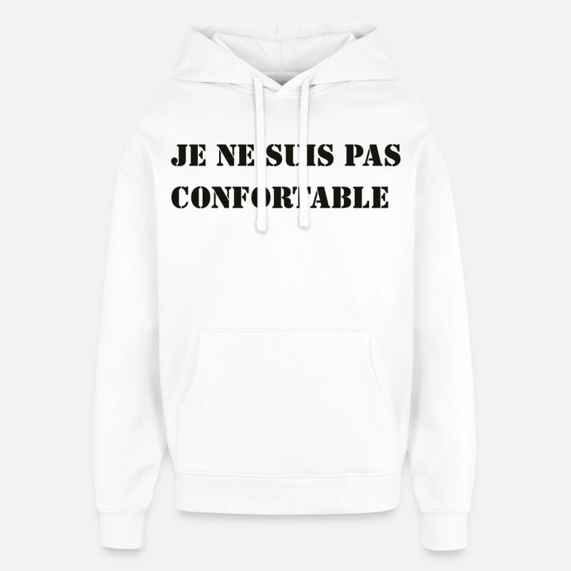 JE NE SUIS PAS CONFORTABLE. - Sweat à capuche unisexe Stanley/Stella Oversized - blanc