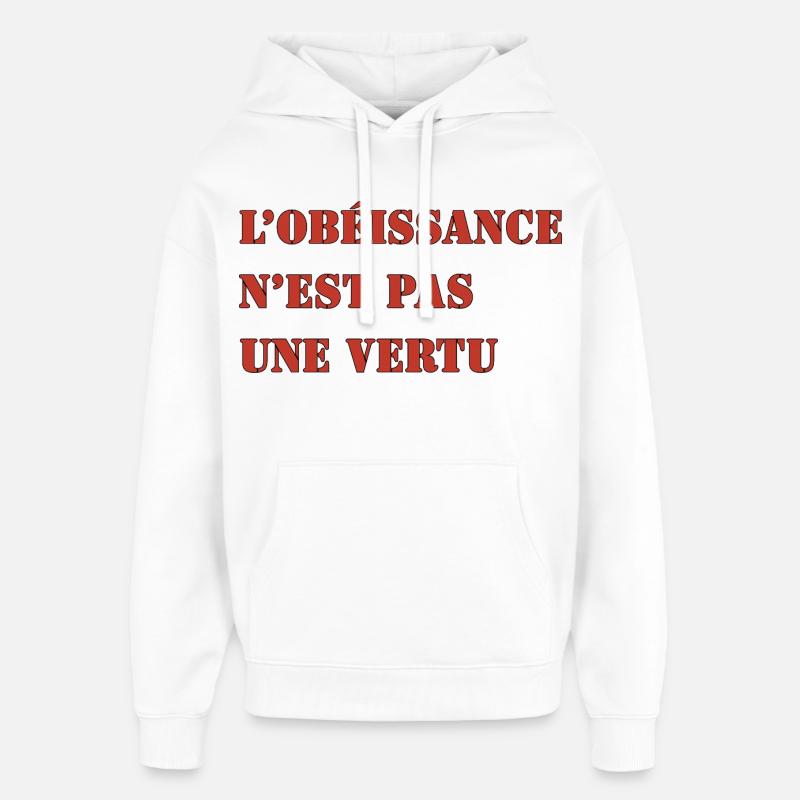 L’OBÉISSANCE N’EST PAS UNE VERTU - Sweat à capuche unisexe Stanley/Stella Oversized - blanc
