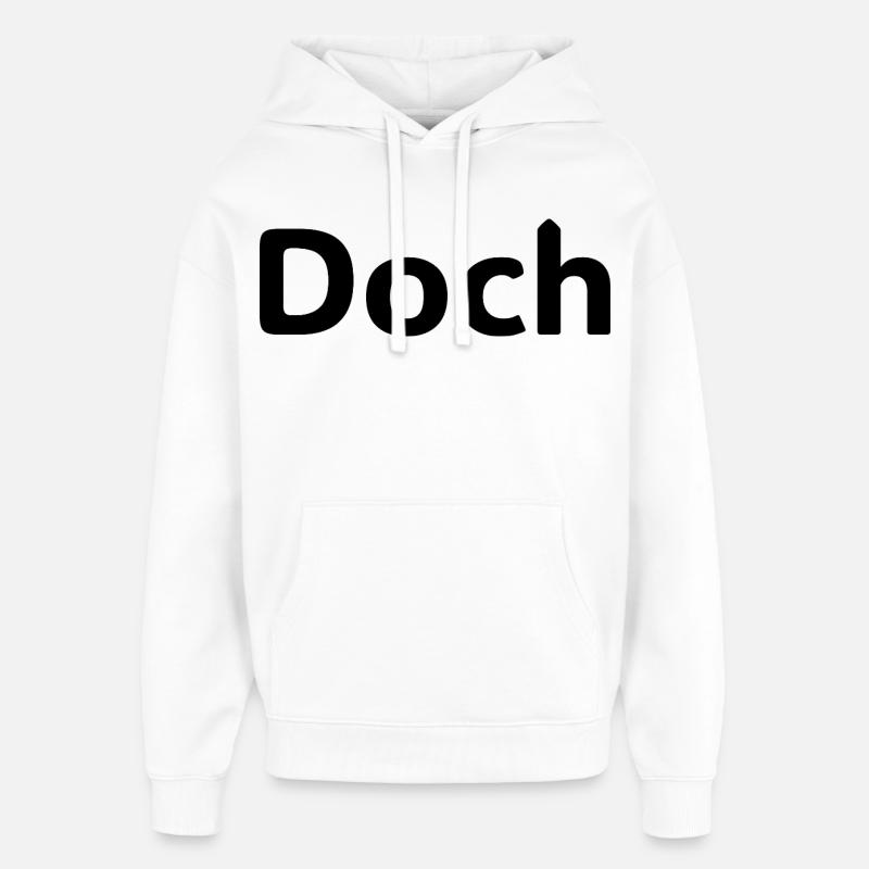 Doch – Deutscher Statement Spruch - Oversized Unisex Hoodie von Stanley/Stella - Weiß