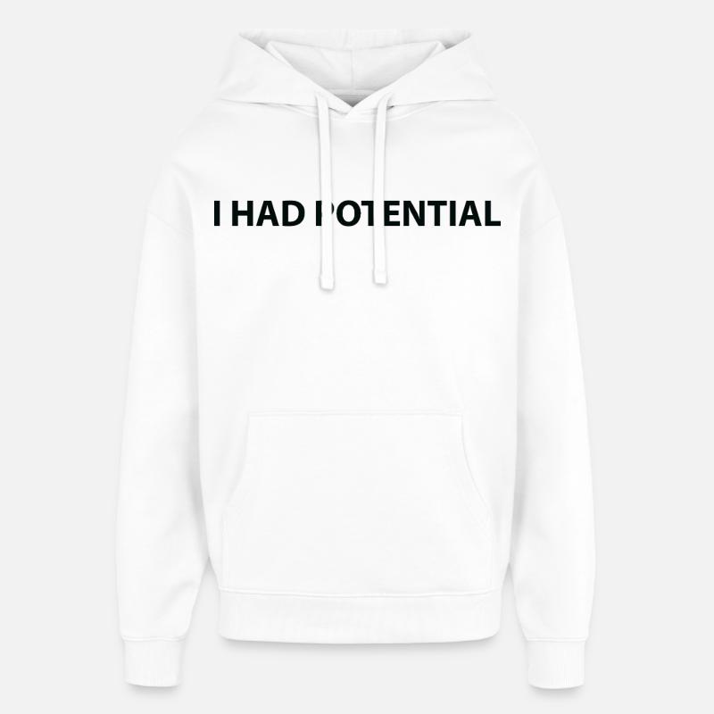 J’avais du potentiel - Sweat à capuche unisexe Stanley/Stella Oversized - blanc