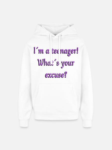 Teenager, Hvad er din undskyldning, teenagere er teenagere - Hættetrøje unisex Stanley/Stella Oversized - hvid
