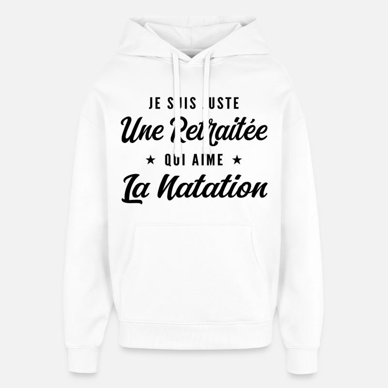 Retraitée Nageuse Humour Cadeau Retraite - Sweat à capuche unisexe Stanley/Stella Oversized - blanc