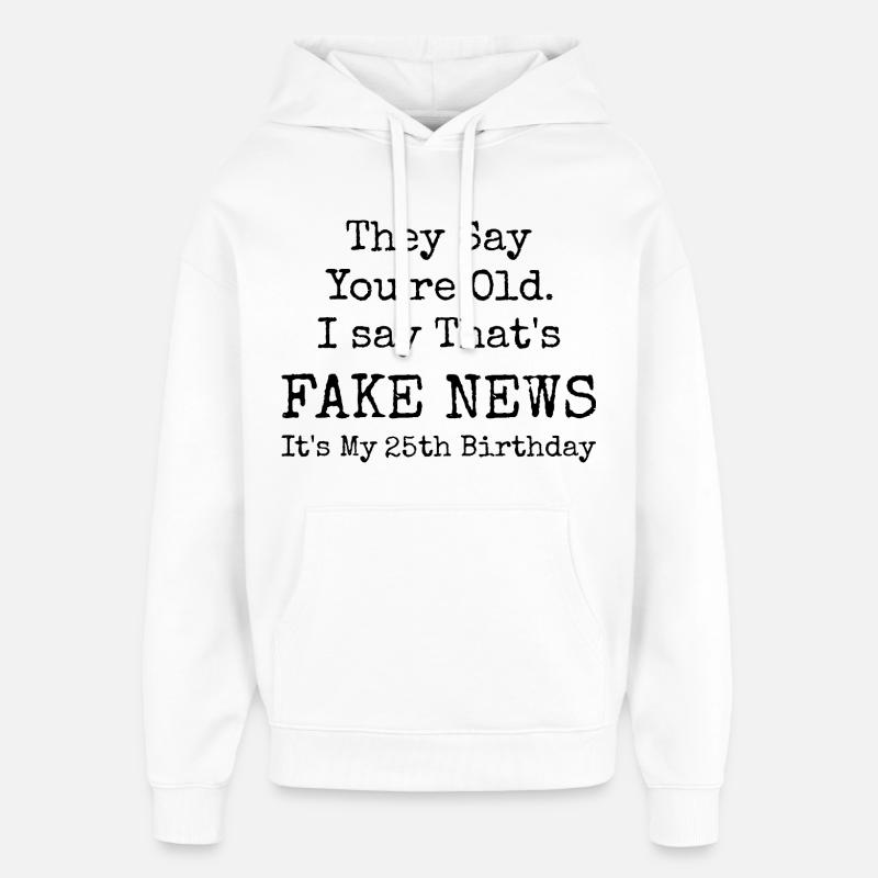 25th Birthday | 25 Years Old Birthday - Sweat à capuche unisexe Stanley/Stella Oversized - blanc