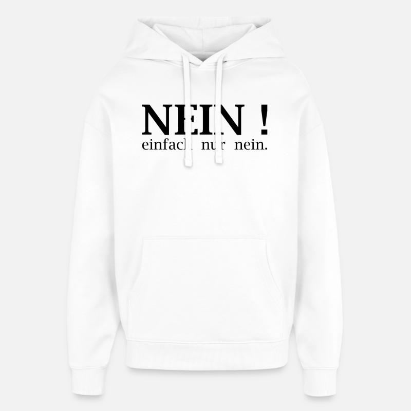 Non! Juste non. - Sweat à capuche unisexe Stanley/Stella Oversized - blanc