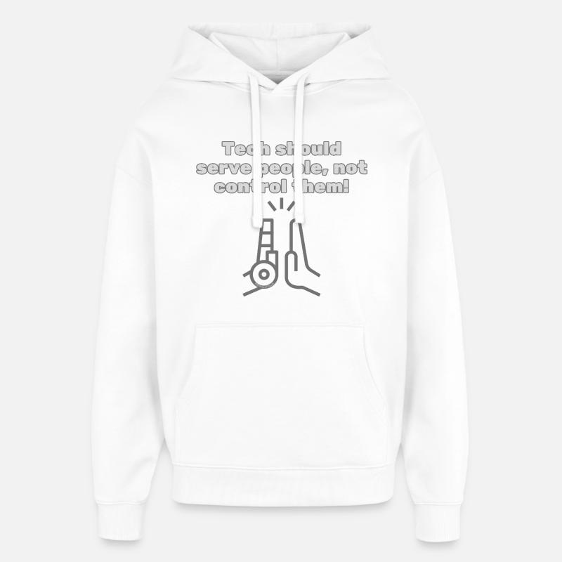 Tech should serve people - #EthicalTech Statement - Oversized Unisex Hoodie by Stanley/Stella - white