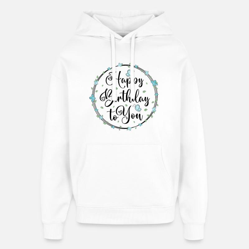 Joyeux anniversaire - Sweat à capuche unisexe Stanley/Stella Oversized - blanc
