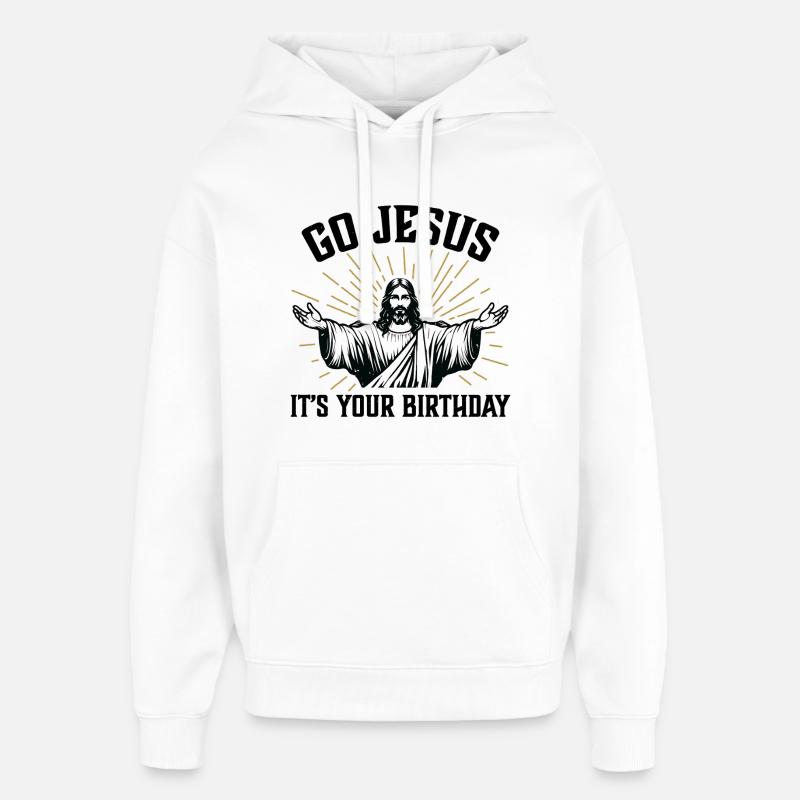 Allez Jésus, c’est ton anniversaire - Sweat à capuche unisexe Stanley/Stella Oversized - blanc