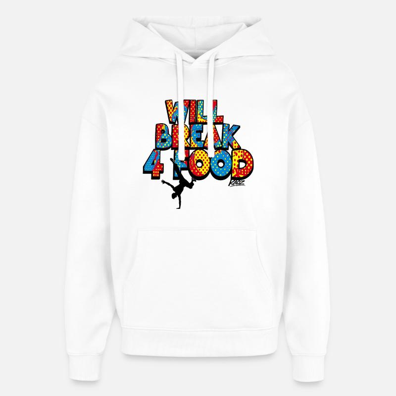 Will Break 4 Mad Pop Breakdance Hip-Hop - Hættetrøje unisex Stanley/Stella Oversized - hvid