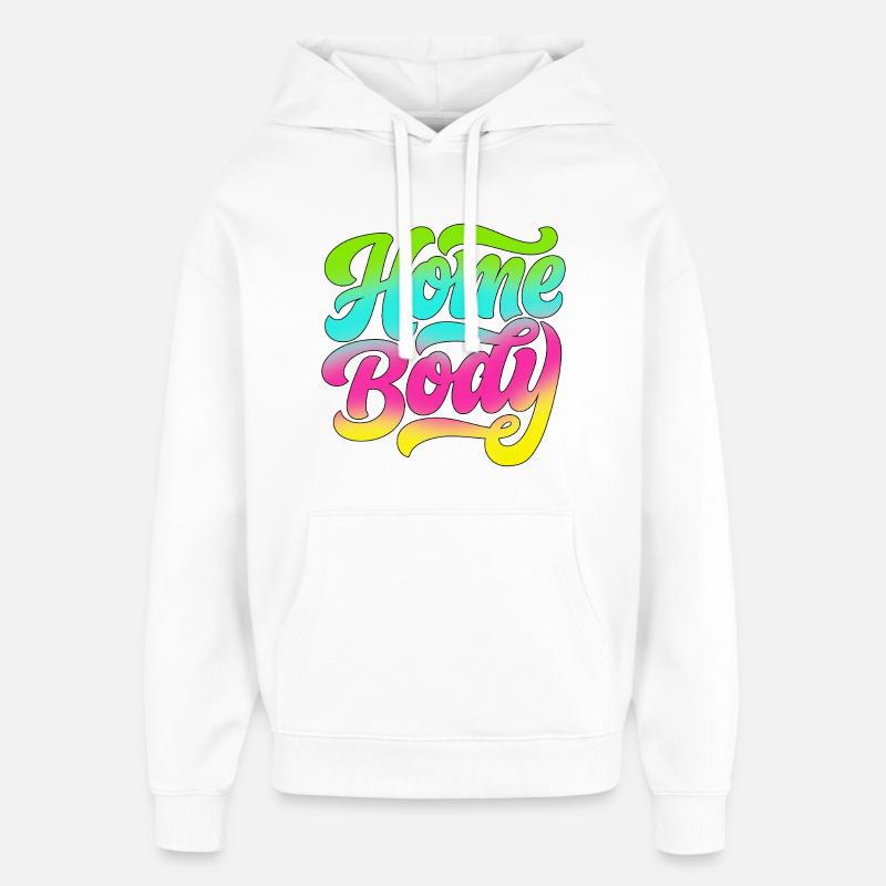 Homebody / Stubenhocker / Daheim / Zuhause / Home - Sweat à capuche unisexe Stanley/Stella Oversized - blanc