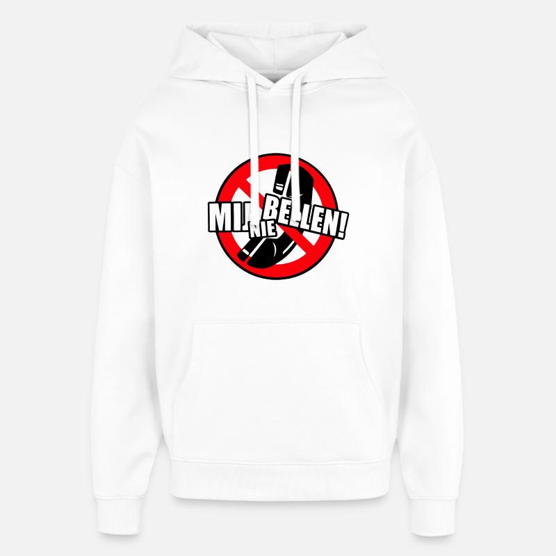 Don't call me. So don't call! * - Oversized Unisex Hoodie by Stanley/Stella - white